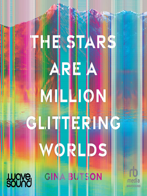 Title details for The Stars Are a Million Glittering Worlds by Gina Butson - Available